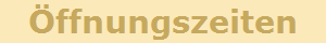 ffnungszeiten